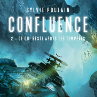 Confluence, tome 2 : nage en eaux troubles ou retour réussi?