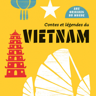 Contes et légendes du Vietnam aux éditions Magellan & Cie