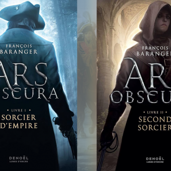 Ars Obscura Livre 3 : Entre magie noire et uchronie, le règne de Baranger se poursuit