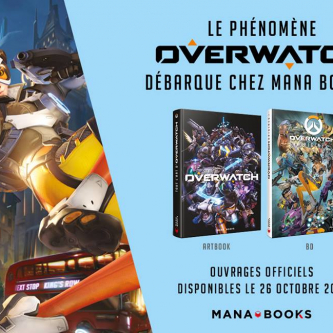 Mana Books et Blizzard annoncent un artbook et une BD Overwatch