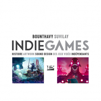 IndieGames, le premier ouvrage spécialement consacré au jeu-vidéo indépendant