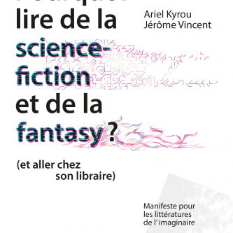 Pourquoi lire de la science-fiction et de la fantasy ? : une question sans réponse