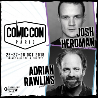 Josh Herdman et Adrian Rawlins, de la saga Harry Potter, seront présents au Comic Con Paris 2018