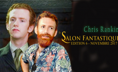 Le Salon Fantastique invite Noob et Chris Rankin (Harry Potter)