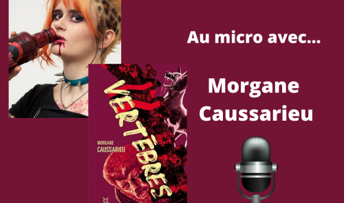 Au micro avec... Morgane Caussarieu : le gore rencontre le loup-garou 2.0 !