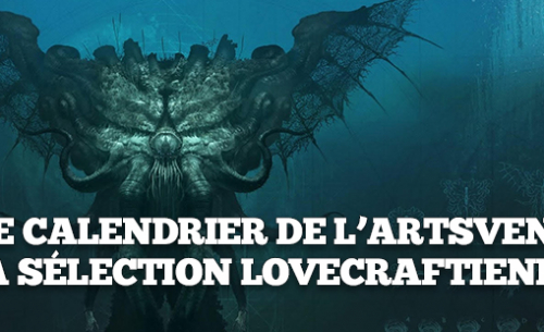 Le calendrier de l'ARTSvent - Jour 13 : La sélection lovecraftienne