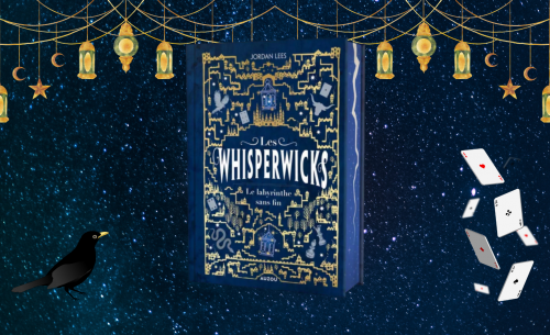 Les Whisperwicks, un roman jeunesse labyrinthique !