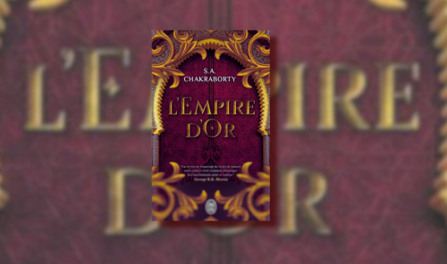 Daevabad, l'empire d'or : un dernier tome inoubliable ?