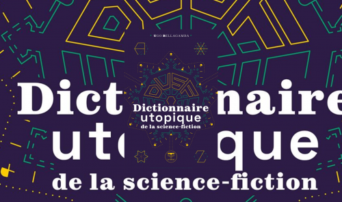 Dictionnaire utopique de la science-fiction, ou utopique dictionnaire ?
