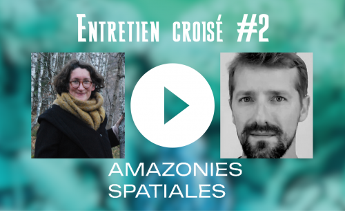 Amazonies Spatiales : Interview croisée avec Silène Edgar et Adrien Normier