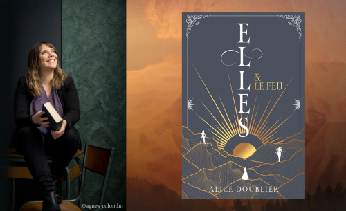 Entretien avec Alice Doublier, autrice d'Elles & le feu