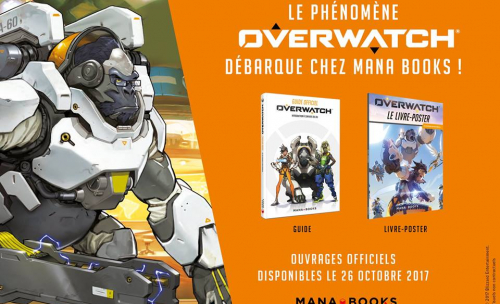 Overwatch se paie un guide officiel et un livre poster chez Mana Books