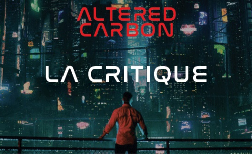 Altered Carbon : adaptation au point mort pour Netflix