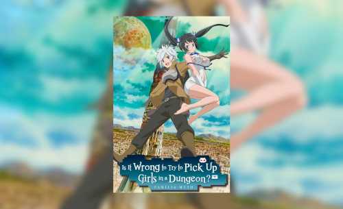 Danmachi : les romances dans les donjons, une valeur sûre !