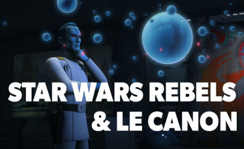 Tout ce que Rebels a ramené dans le canon Star Wars
