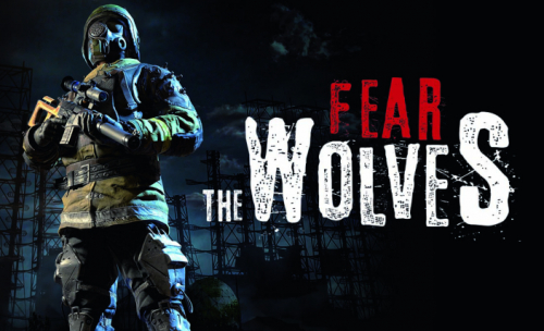 Focus Home annonce Fear The Wolves, un Battle Royale par les créateurs de STALKER