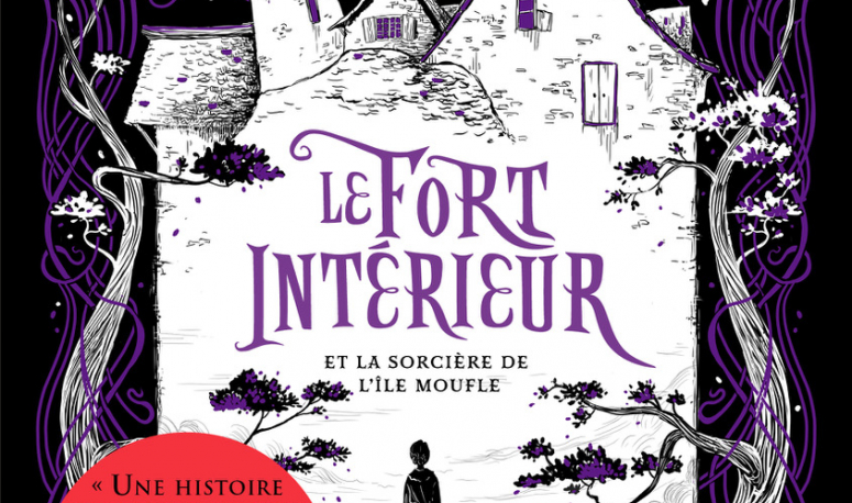 Le Fort Intérieur et la Sorcière de l'Ile Moufle, le roman phare de Stella Benson fait peau neuve chez Callidor !