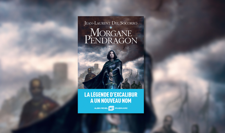 Morgane Pendragon : lettre d'amour arthurienne