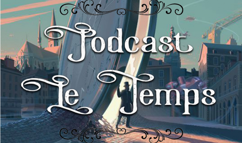 Podcast #33 : Le Temps