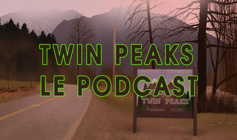 Podcast #31 : Twin Peaks saison 3