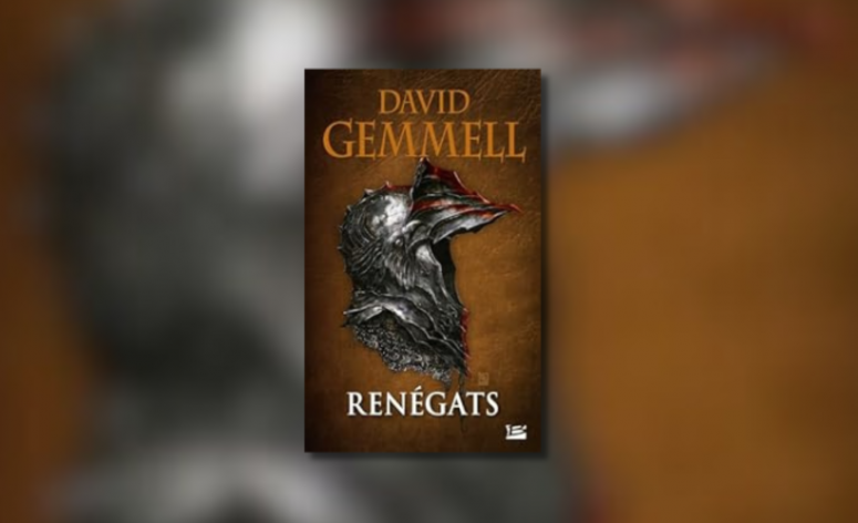 Renégats : la quête du Graal de David Gemmell