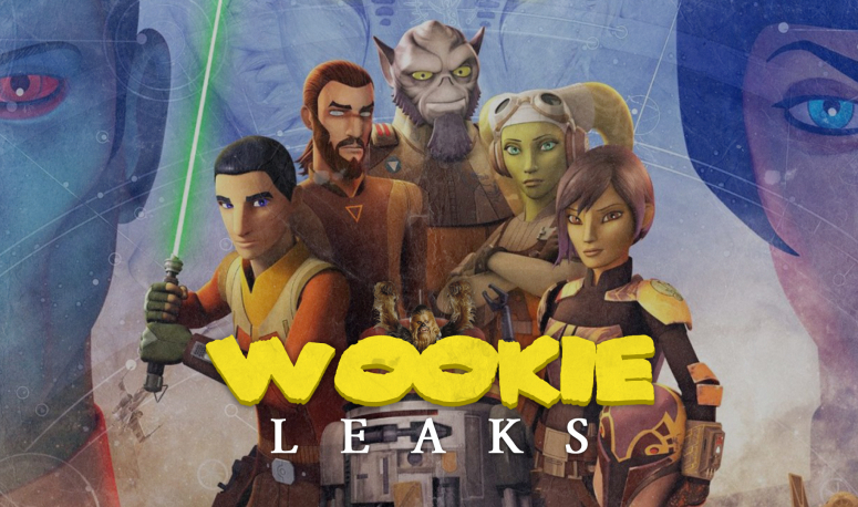 Wookie Leaks #30 : Star Wars Rebels