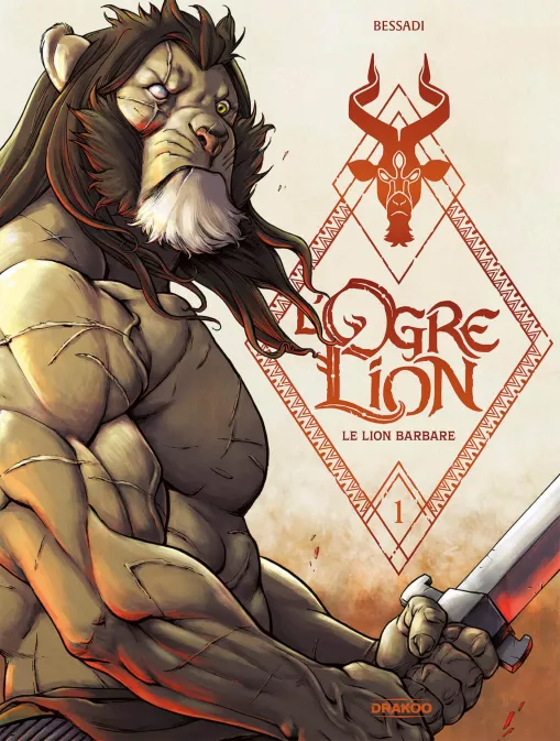 Critique – L’Ogre-Lion T.1 (Bruno Bessadi) : un Conan le barbare sous forme de lion et un scénario génial !